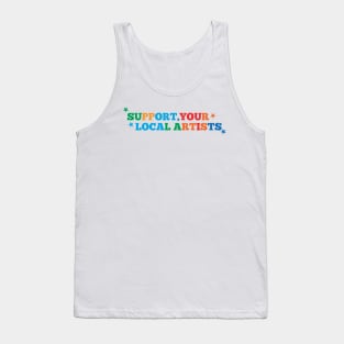 Support Your Local Artists Tank Top